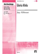 Gloria Allelu by Althouse Jay for SATB