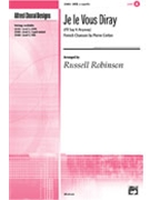 Je Le Vous Diray by Certon Pierre - Robinson Russell L - for SATB a cappella