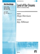 Land Of Our Dreams by Harrison Hope - Althouse Jay - for SAB and Piano