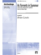 As Torrents In Summer by Elgar Edward - Lewis Brian - for SATB a cappella