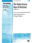 12 Groovy Days Of Christmas by - Gilpin Greg - for 3-Part Mixed