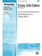 O Come Little Children by - Beck Andy - for 3-Part Mixed