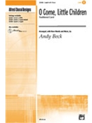 O Come Little Children by - Beck Andy - for 2-Part
