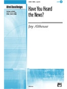 Have You Heard The News by Althouse Jay for SSAB a cappella