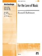For The Love Of Music by Robinson Russell for 2-Part