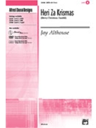 Heri Za Krismas by Althouse Jay for SATB