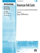 American Folk Suite by - Althouse Jay - for SAB and Piano