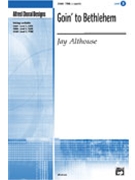 Goin' To Bethlehem by Althouse Jay for TTBB