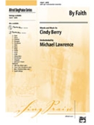 By Faith by Berry Cindy for SATB