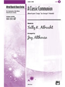 Classic Communion by - Albrecht and Althouse - for SATB