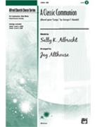 Classic Communion by - Albrecht and Althouse - for SAB and Piano