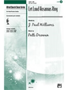 Let Loud Hosannas Ring by Drennan Patti for SAB and Piano