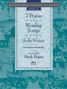 7 Praise & Worship Songs For Solo Voice by - Hayes Mark - for Medium-Low Voice Co