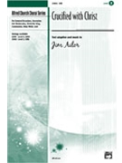 Crucified With Christ by Ailor Jim for SAB and Piano