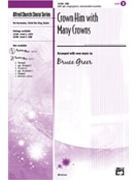 Crown Him With Many Crowns by Greer Bruce - Greer Bruce - for SAB and Piano
