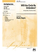 Will The Circle Be Unbroken by Gabriel Charles H - Hayes Mark - for SATB