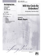 Will The Circle Be Unbroken by Gabriel Charles H - Hayes Mark - for 2-Part