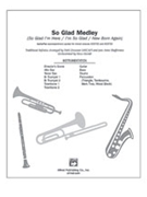 So Glad Medley by - Drennan and Shafferman - for Instrumental Parts