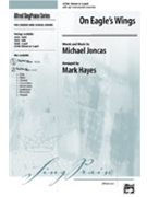 On Eagle's Wings by Joncas Michael - Hayes Mark - for Unison/2-Part