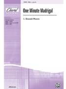 One Minute Madrigal by Moore Donald for SSA a cappella