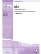 Arise (Summer Has Now Begun) by Beck Andy for SSA