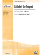 Ballad Of The Tempest by Gray Ruth Morris for SSA