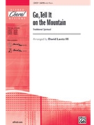 Go Tell It On The Mountain by - Lantz III David - for SATB