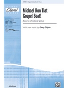 Michael Row That Gospel Boat by - Gilpin Greg - for 3-Part Mixed