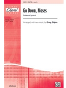 Go Down Moses by - Gilpin Greg - for SSATB