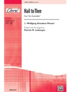 Hail To Thee From Die Zauberflote by Mozart Wolfgang Amadeus - Liebergen Patrick M - for SATB