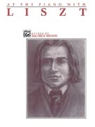 At The Piano With Liszt by Liszt Franz - Hinson Maurice - for Piano