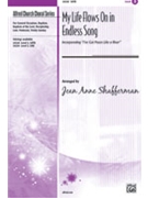 My Life Flows On In Endless Song by Shafferman Jean Anne - Shafferman Jean Anne - for SATB