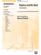 Rejoice & Be Glad by Pickett Glenn A for SATB