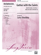 Gather With The Saints by - Shackley Larry - for SAB and Piano