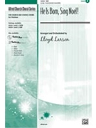 He Is Born Sing Noel by Larson Lloyd - Larson Lloyd - for SAB and Piano