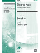 O Come & Mourn by Grier Gene - Dengler Lee - for SAB and Piano