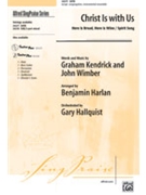 Christ Is With Us by Kendrick and Wimber - Harlan Benjamin - for SATB