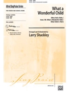 What A Wonderful Child by - Shackley Larry - for SATB