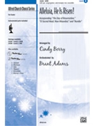 Alleluia He Is Risen by Berry Cindy - Cindy Berry; Brant A - for SATB