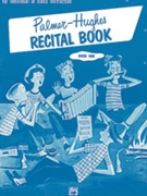 Recital Book 1 by Palmer and Hughes for Accordion (Bk 1)