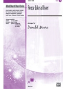 Peace Like A River by Spiritual - Moore Donald - for SATB
