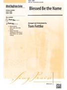 Blessed Be The Name by Fettke Tom - Fettke Tom - for SATB