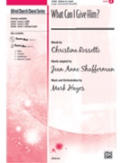 What Can I Give Him by Hayes Mark - Shafferman Jean Anne - for Unison/2-Part
