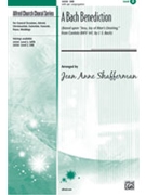 Bach Benediction by Bach Johann Sebastian - Shafferman Jean Anne - for SAB and Piano