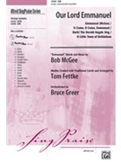 Our Lord Emmanuel by McGee Bob - Fettke Tom - for SAB and Piano