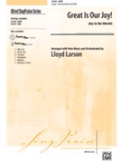 Great Is Our Joy by Larson Lloyd for SATB