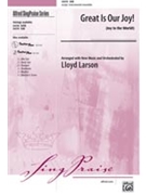 Great Is Our Joy by Larson Lloyd - Larson Lloyd - for SAB and Piano