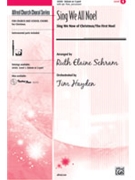 Sing We All Noel by - Schram Ruth Elaine - for Unison/2-Part