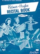 Recital Book 2 by Palmer and Hughes for Book (Bk 2)