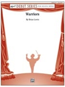 Warriors by Lewis B for Concert Band